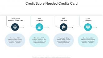 Credit Score Needed Credits Card In Powerpoint And Google Slides Cpb