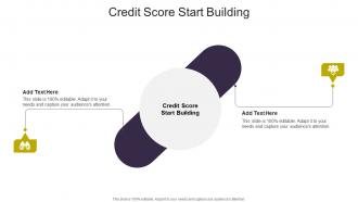 Credit Score Start Building In Powerpoint And Google Slides Cpb