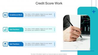 Credit Score Work In Powerpoint And Google Slides Cpb