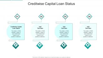 Creditwise Capital Loan Status In Powerpoint And Google Slides Cpb