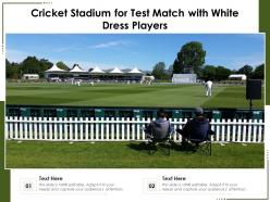 Cricket stadium for test match with white dress players