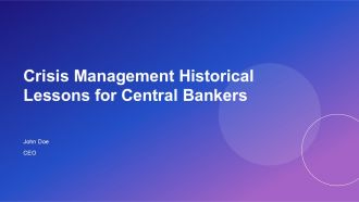 Crisis Management Historical Lessons For Central Bankers PPT PowerPoint ACP