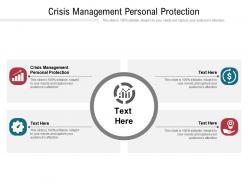 Crisis management personal protection ppt powerpoint presentation show cpb