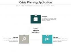 Crisis planning application ppt powerpoint presentation summary format ideas cpb