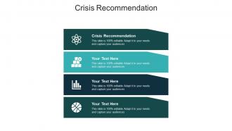 Crisis recommendation ppt powerpoint presentation slides design templates cpb