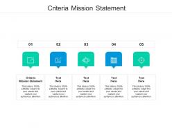 Criteria mission statement ppt powerpoint presentation pictures graphics tutorials cpb