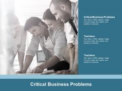 Critical business problems ppt powerpoint presentation ideas objects cpb