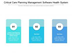 Critical care planning management software health system ppt powerpoint presentation inspiration cpb