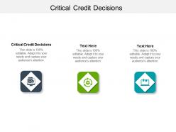 Critical credit decisions ppt powerpoint presentation infographics gallery cpb