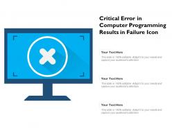 Critical Error In Computer Programming Results In Failure Icon