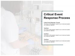 Critical event response process ppt powerpoint presentation inspiration template cpb