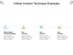 Critical incident technique examples ppt powerpoint presentation icon topics cpb