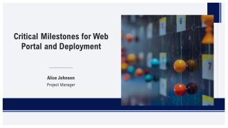 Critical Milestones For Web Portal And Deployment PPT Structure AT