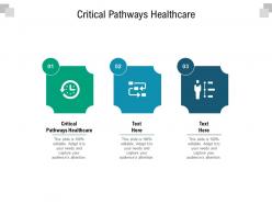 Critical pathways healthcare ppt powerpoint presentation styles examples cpb