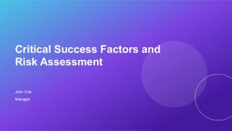 Critical Success Factors And Risk Assessment PPT Graphics AT
