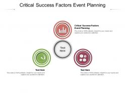 Critical success factors event planning ppt powerpoint presentation infographics tips cpb