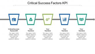 Critical success factors kpi ppt powerpoint presentation show example cpb