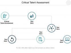 Critical talent assessment ppt powerpoint presentation layouts outfit cpb