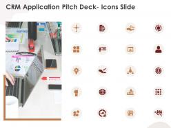 Crm application pitch deck icons slide ppt themes