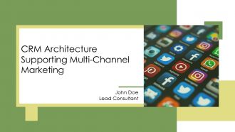 CRM Architecture Supporting Multi Channel Marketing PPT Designs AT CRM Architecture Supporting Multi Channel Marketing PPT Designs AT