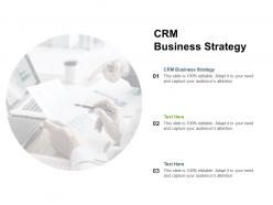 Crm business strategy ppt powerpoint presentation model aids cpb