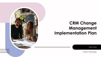 CRM Change Management Implementation Plan PPT PowerPoint AT