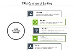 Crm commercial banking ppt powerpoint presentation infographic template smartart cpb