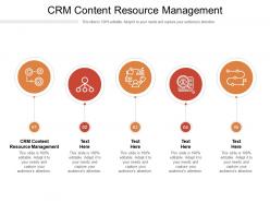 Crm content resource management ppt powerpoint presentation inspiration guide cpb