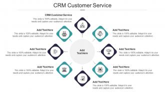 CRM Customer Service In Powerpoint And Google Slides Cpb
