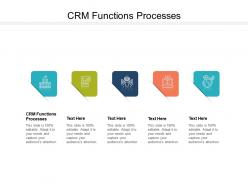 Crm functions processes ppt powerpoint presentation visuals cpb
