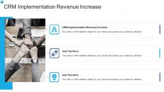 CRM Implementation Revenue Increase In Powerpoint And Google Slides Cpb