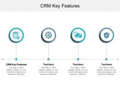 Crm key features ppt powerpoint presentation pictures infographics cpb