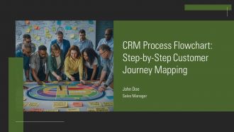 CRM Process Flowchart Step By Step Customer Journey Mapping PPT Information AT