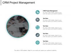 Crm project management ppt powerpoint presentation model cpb