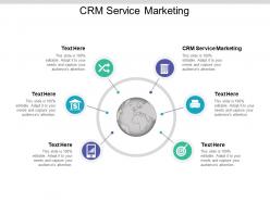 Crm service marketing ppt powerpoint presentation professional examples cpb