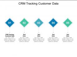 Crm tracking customer data ppt powerpoint presentation slides elements cpb