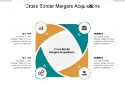 Cross border mergers acquisitions ppt powerpoint pictures layout ideas cpb