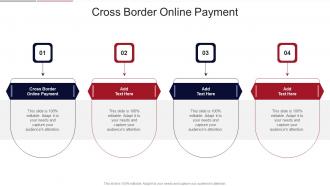 Cross Border Online Payment In Powerpoint And Google Slides Cpb