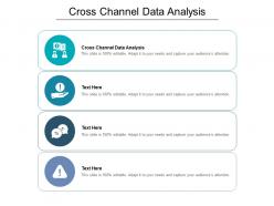 Cross channel data analysis ppt powerpoint presentation file smartart cpb