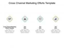 Cross channel marketing efforts template ppt powerpoint presentation layouts cpb