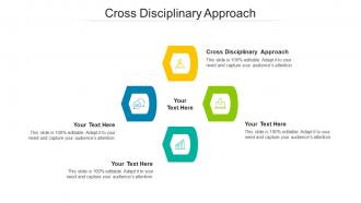 Cross Disciplinary Approach Ppt Powerpoint Presentation Show Design Ideas Cpb