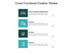 Cross functional creative review ppt powerpoint presentation styles samples cpb