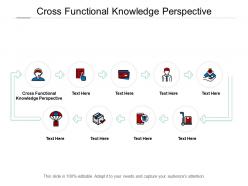 Cross functional knowledge perspective ppt powerpoint presentation icon cpb