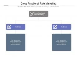 Cross functional role marketing ppt powerpoint presentation pictures layout cpb