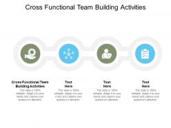 Cross functional team building activities ppt powerpoint presentation styles ideas cpb