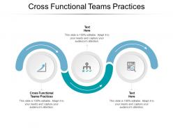 Cross functional teams practices ppt powerpoint presentation outline template cpb