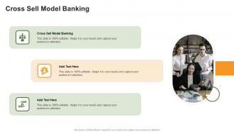 Cross Sell Model Banking In Powerpoint And Google Slides Cpb