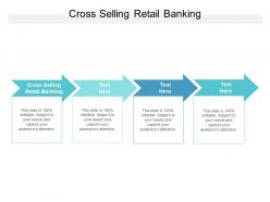 Cross selling retail banking ppt powerpoint presentation model samples cpb