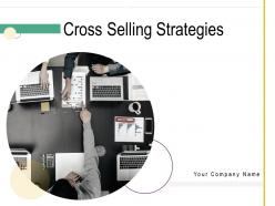 Cross Selling Strategies Powerpoint Presentation Slides