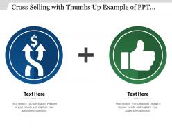Cross Selling With Thumbs Up Example Of Ppt Presentation